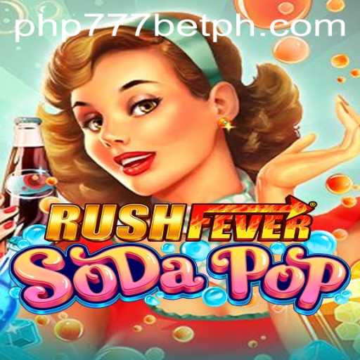 Dive into the Thrilling World of RushFeverSodaPop with PHP777.BET
